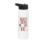 Croyez en vos yeux et non en leurs mensonges Message de penseur indépendant Stainless Steel Insulated Water Bottle
