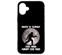 Croyez en Vous Citations motivantes Bigfoot Coque pour iPhone 16 Plus