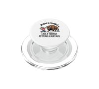 Croyez en Vous comme Un touriste caressant Un Buffle PopSockets PopGrip pour MagSafe