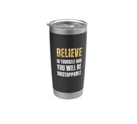 Croyez en vous et vous êtes imparable Gobelet isotherme en acier inoxydable double paroi