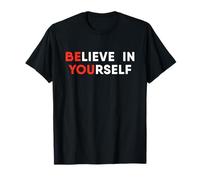 Croyez en vous-même Motivation T-Shirt