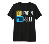 Croyez en Vous-même Positivité Inspiration confiante Professeur T-Shirt Haut de Gamme
