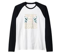 Croyez-moi, j'ai des problèmes microbiens Microbiologiste Manche Raglan