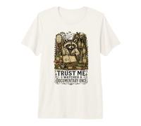 Croyez-Moi, J'Ai regardé Le documentaire Once Raccoon Plant Lovers T-Shirt Haut de Gamme