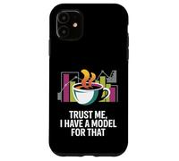 Croyez-moi, j'ai un modèle pour cela, des données et des statistiques amusantes Coque pour iPhone 11