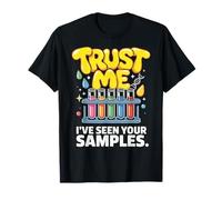 Croyez-Moi, J'Ai vu Vos échantillons | Funny Medical Lab Tech T-Shirt