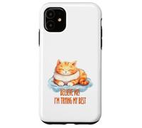 Croyez-Moi, Je Fais de Mon Mieux pour Mon Chat Coque pour iPhone 11
