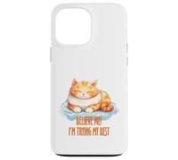 Croyez-Moi, Je Fais de Mon Mieux pour Mon Chat Coque pour iPhone 13 Pro Max