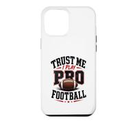 Croyez-Moi, Je Joue au Football Professionnel Coque pour iPhone 12 Pro Max