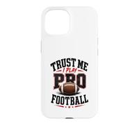 Croyez-Moi, Je Joue au Football Professionnel Coque pour iPhone 15