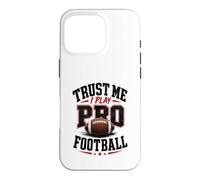 Croyez-Moi, Je Joue au Football Professionnel Coque pour iPhone 16 Pro