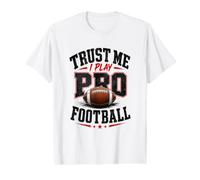 Croyez-Moi, Je Joue au Football Professionnel T-Shirt Graphique avec Valeur