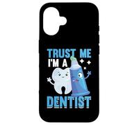 Croyez-Moi, Je suis Dentiste Coque pour iPhone 16