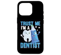 Croyez-Moi, Je suis Dentiste Coque pour iPhone 16 Pro