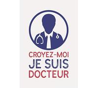 Croyez-moi je suis DOCTEUR: cadeau doctor who I Carnet de Notes Classique Papier à Rayures (Ligné) I journal ou agenda