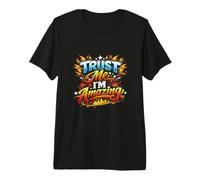 Croyez-Moi, Je suis Incroyable, Cool, Amusant et Jeune T-Shirt Haut de Gamme
