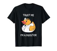 Croyez-moi, je suis un Ducktor, un mème drôle de Doctor Duck, pas un charlatan T-Shirt