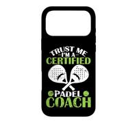 Croyez-Moi, Je suis Un entraîneur de Padel certifié Coque pour iPhone 17 Pro Max
