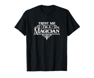 Croyez-moi, je suis un magicien Magic Trick Illusionist Wizard T-Shirt
