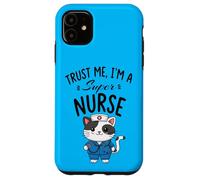 Croyez-Moi, Je suis Une Super infirmière - Chat Infirmier Coque pour iPhone 11