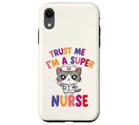 Croyez-Moi, Je suis Une Super infirmière - Chat Infirmier Coque pour iPhone XR