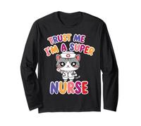 Croyez-Moi, Je suis Une Super infirmière - Chat Infirmier Manche Longue