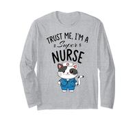 Croyez-Moi, Je suis Une Super infirmière - Chat Infirmier Manche Longue