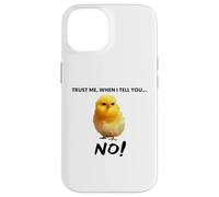 Croyez-Moi, Quand Je Vous Dis Non ! Citation d'art De Poulet Coque pour iPhone 14