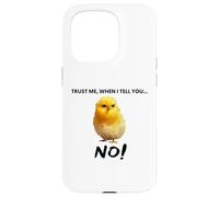 Croyez-Moi, Quand Je Vous Dis Non ! Citation d'art De Poulet Coque pour iPhone 15 Pro