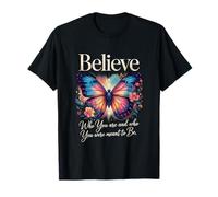 Croyez Qui Vous êtes et Qui Vous étiez censé être T-Shirt