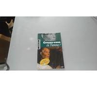 Croyez-vous en l'homme ?