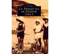Crozon (Presqu'île de) - Tome II - P. Camus - Nouvelles Editions Sutton - broché - Monographie