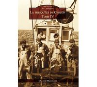 Crozon (Presqu'île de) - Tome IV - Chantal Mammami - Nouvelles Editions Sutton - broché - Beau livre