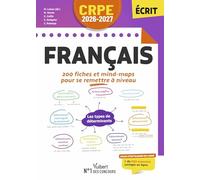 CRPE 2026-2027 - Français : 200 fiches et mind-maps pour se remettre à niveau - épreuve écrite d’admissibilité M2/L3