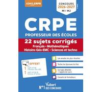 CRPE 2026-2027 (M1. M2) - Français, Mathématiques, Histoire-Géo-EMC, Sciences et techno - 22 sujets corrigés: Annales 2025 incluses