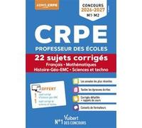 CRPE 2026-2027 (M1. M2) - Français, Mathématiques, Histoire-Géo-EMC, Sciences et techno - 22 sujets corrigés Marc Loison (Coordination éditoriale), Catherine Dolignier (Auteur), Eric Greff (Auteur), A