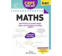 CRPE 2026-2027 - Maths : 200 fiches et mind-maps pour se remettre à niveau - épreuve écrite d’admissibilité