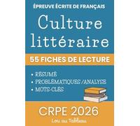 CRPE 2026 - 55 fiches de lecture pour l'épreuve écrite de français: Culture littéraire -Fiches de littérature CRPE niveau Master