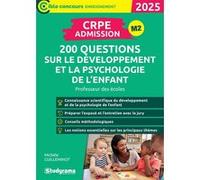 CRPE - Admission - 200 questions sur le développement et la psychologie de l'enfant: Professeur des écoles - Concours 2025