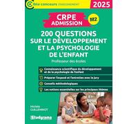CRPE - Admission - 200 questions sur le développement et la psychologie de l'enfant: Professeur des écoles - Concours 2025