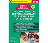 CRPE - Admission - 200 questions sur le système éducatif et les valeurs de la République: Professeur des écoles - Concours 2025