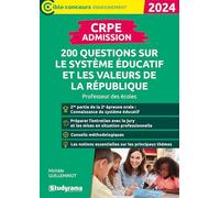 CRPE - Admission - 200 questions sur le système éducatif et les valeurs de la République: Professeur des écoles - Concours 2024