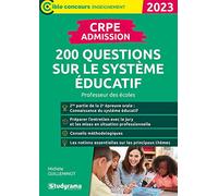 CRPE - Admission - 200 questions sur le système éducatif: Professeur des écoles - Concours 2023