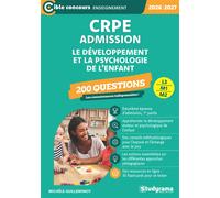CRPE - Admission - Le développement et la psychologie de l'enfant - 200 questions Sessions 2026-2027 (L3/M1/M2) - Michèle Guilleminot - Studyrama Eds - broché - Scolaire / Universitaire