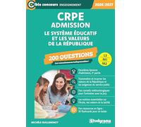 CRPE - Admission - Le système éducatif et les valeurs de la République - 200 questions: Sessions 2026-2027 (L3/M1/M2)