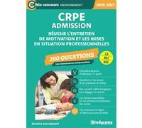 CRPE - Admission - Réussir l’entretien de motivation et les mises en situations professionnelles - 200 questions Michèle Guilleminot (Auteur)