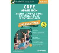 Crpe - Admission - Réussir L'épreuve Orale De Français Et/Ou De Mathématiques : 200 Questions - Concours 2026-2027