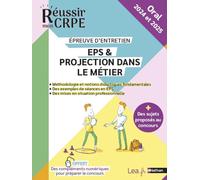 CRPE Epreuve d'entretien : EPS & Projection dans le métier - 2024 et 2025 + offerts, des compléments numériques pour préparer le concours