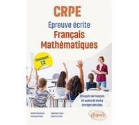 CRPE - Epreuve écrite Français Mathématiques Concours L3 - Noëlle Benhamou - Ellipses - broché - Scolaire / Universitaire
