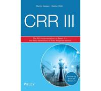 CRR III: The EU Implementation of Basel IV - the Next Generation of Risk Weighted Assets